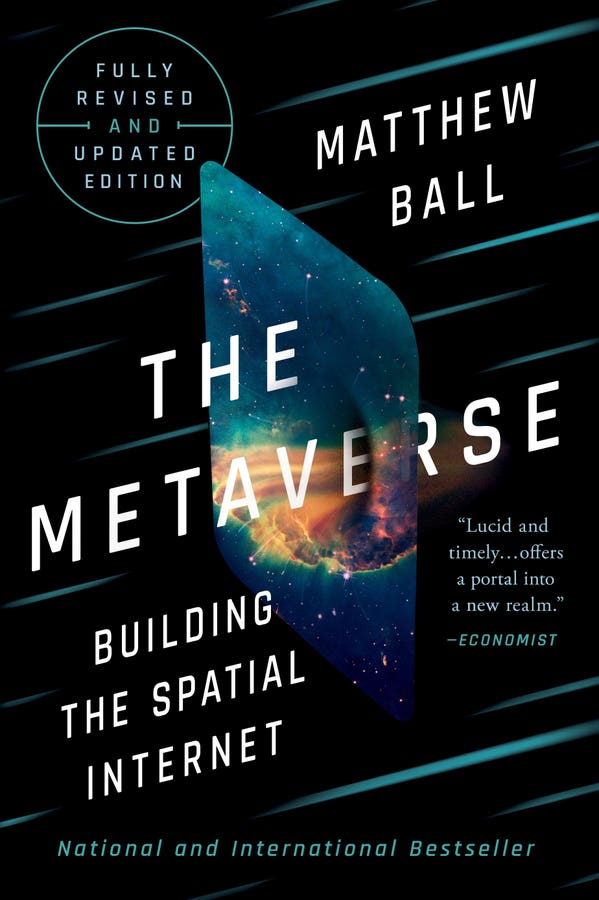 “The Metaverse, Building The Spatial Internet,” By Matthew Ball